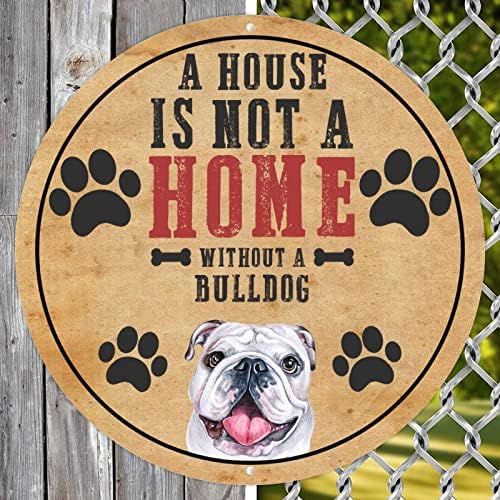 Egy Ház Nem Otthon, Anélkül, hogy Egy Bulldog Körkörös Vicces Kutya Fém Tábla a Lepedéket, mint egy Kutya Ajtó Fogas
